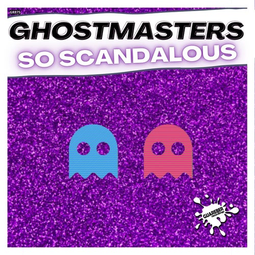 GhostMasters - So Scandalous [GR875]